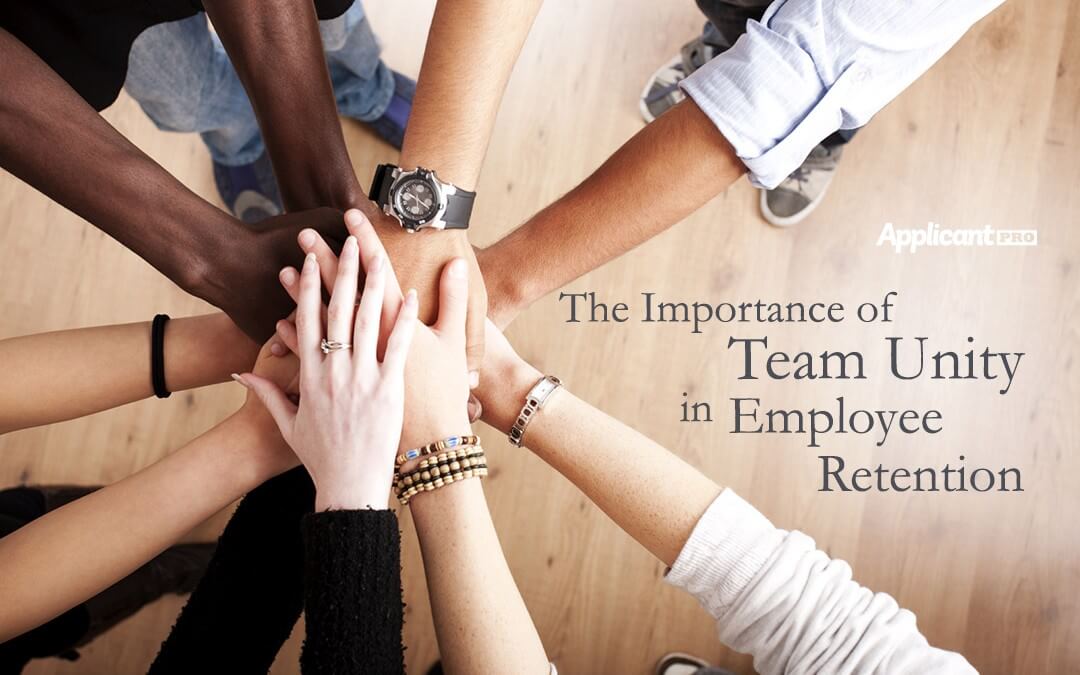 retain your employes with team unity