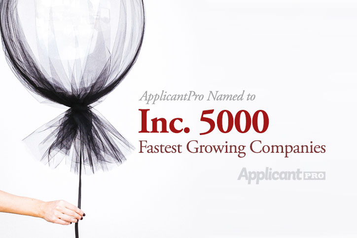 ApplicantPro is on Inc. 5000 Fastest Growing Companies list
